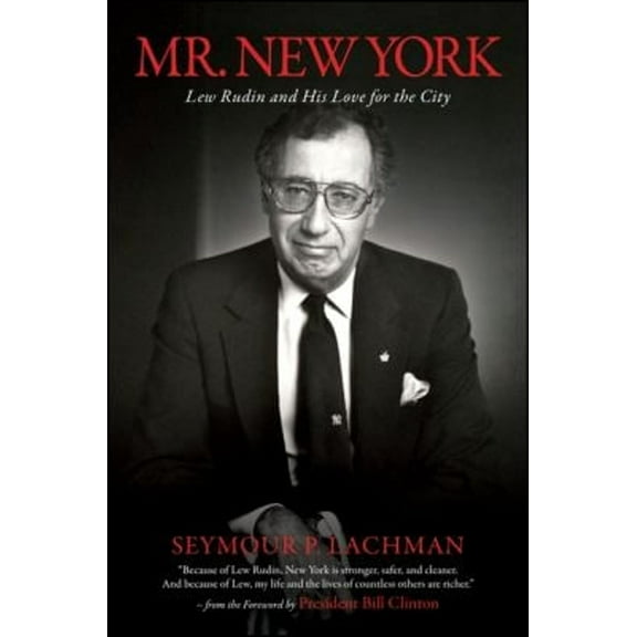 Pre-Owned Mr. New York: Lew Rudin and His Love for the City (Hardcover) 1438451970 9781438451978