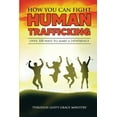thumbnail image 2 of Pre-Owned How You Can Fight Human Trafficking: Over 100 Ways To Make a Difference (Paperback) 0615973515 9780615973517, 2 of 2