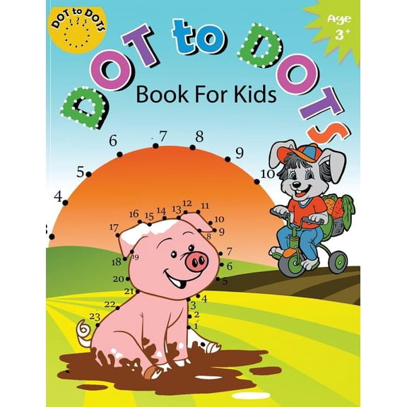 Connect the Dots Coloring Books for Kids Dot to Dot Book for Kids Ages 3 : Children Activity Connect the dots, Coloring Book for Kids Ages 2-4 3-5, Book 3, (Paperback)