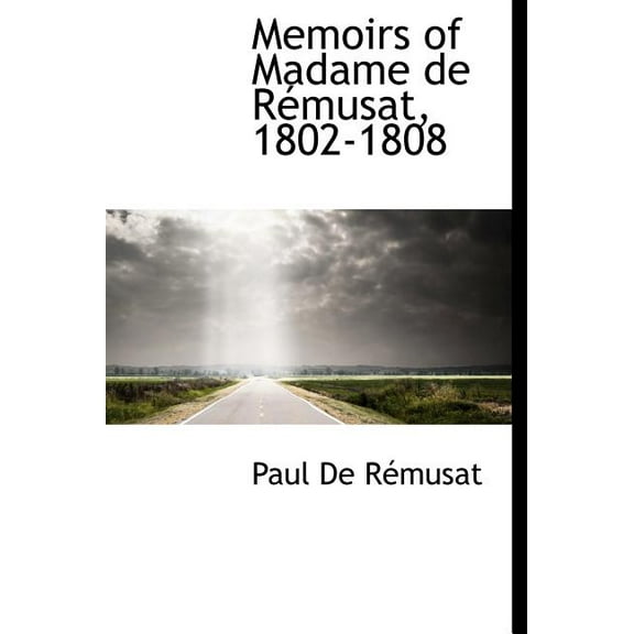 Memoirs of Madame de R Musat, 1802-1808 (Hardcover)