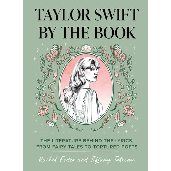 Pre-Owned Taylor Swift by the Book: The Literature Behind the Lyrics, from Fairy Tales to Tortured Poets, 9781683694748, 1683694740, Hardcover,