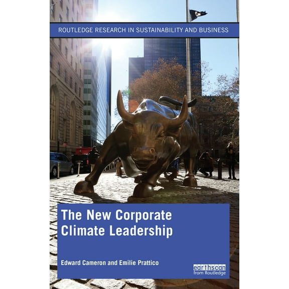 Routledge Research in Sustainability and The New Corporate Climate Leadership, (Paperback)