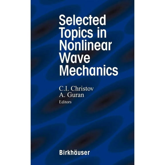 Selected Topics in Nonlinear Wave Mechanics, (Hardcover)