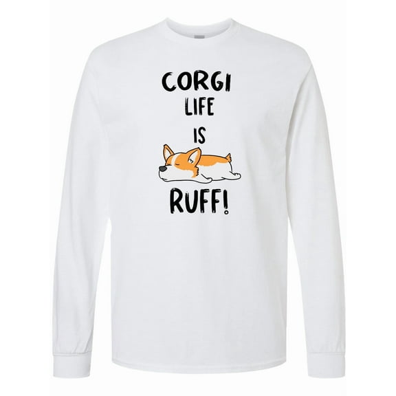 Inktastic Corgi Life is Rough Long Sleeve T-Shirt