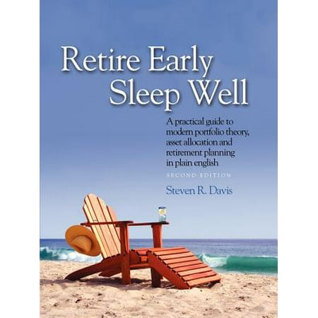 Retire Early Sleep Well A Practical Guide To Modern
