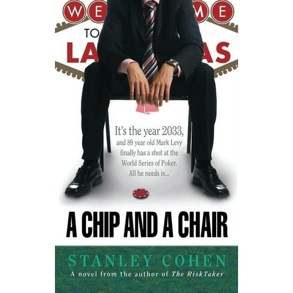 A Chip And A Chair: The 2033 World Series of Poker, (Paperback)