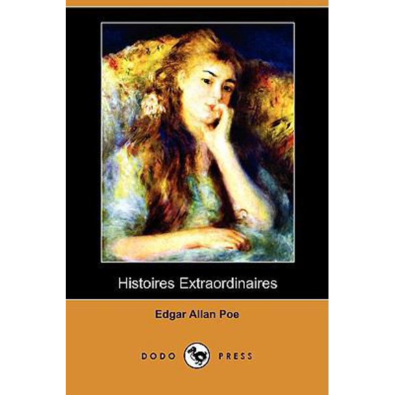 Pre-Owned Histoires Extraordinaires (Dodo Press) (Paperback) 1409924939 9781409924937