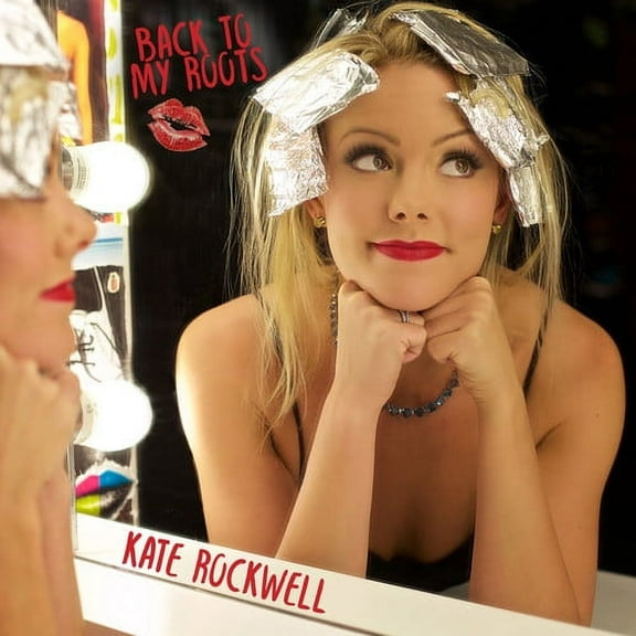 Kate Rockwell - Back to My Roots - Music & Performance - CD