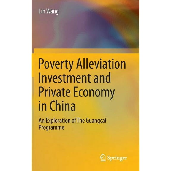 Poverty Alleviation Investment and Private Economy in China: An Exploration of the Guangcai Programme, (Hardcover)
