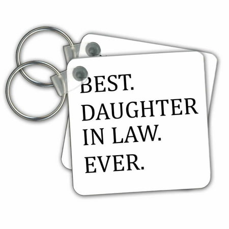 3dRose Best Daughter in law ever - gifts for family and relatives - inlaws - Key Chains, 2.25 by 2.25-inch, set of (Best Places In The Keys)