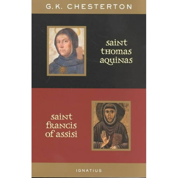 St. Thomas Aquinas and St. Francis of Assisi : With Introductions by Ralph McLnerny and Joseph Pearce