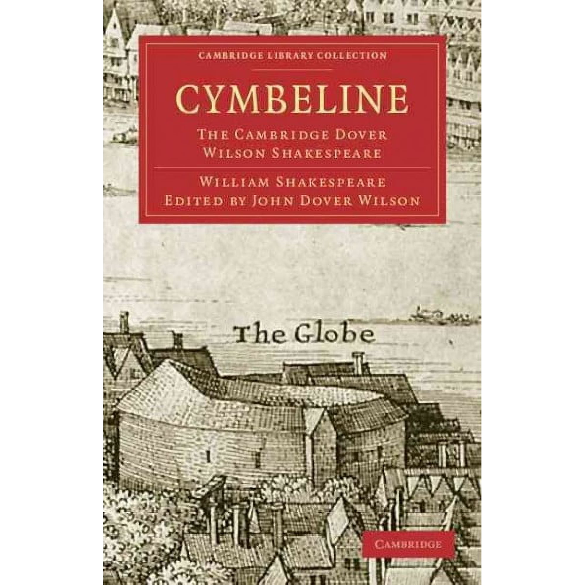 Cambridge Library Collection - Shakespeare and Renaissance D: Cymbeline: The Cambridge Dover Wilson Shakespeare (Paperback)