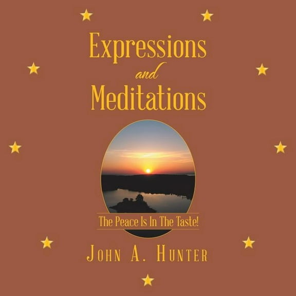 Expressions and Meditations: The Peace Is In The Taste! (Paperback)