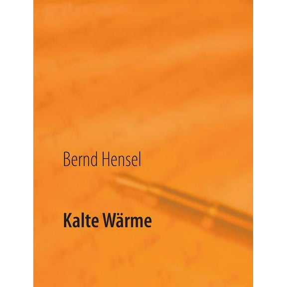 Kalte Wärme, (Paperback)