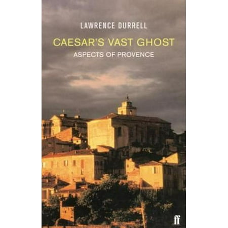 Caesar's Vast Ghost: Aspects of Provence (Mass Market