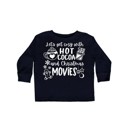 

Inktastic Let s Get Cozy With Hot Cocoa And Christmas Movies Gift Toddler Boy or Toddler Girl Long Sleeve T-Shirt