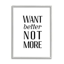 Stupell Industries Better Not More Phrase Inspirational Painting Gray Framed Art Print Wall Art, 11 x 14