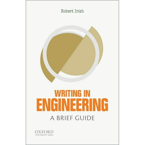Short Guides to Writing in the Disciplin Writing in Engineering: A Brief Guide, (Paperback)
