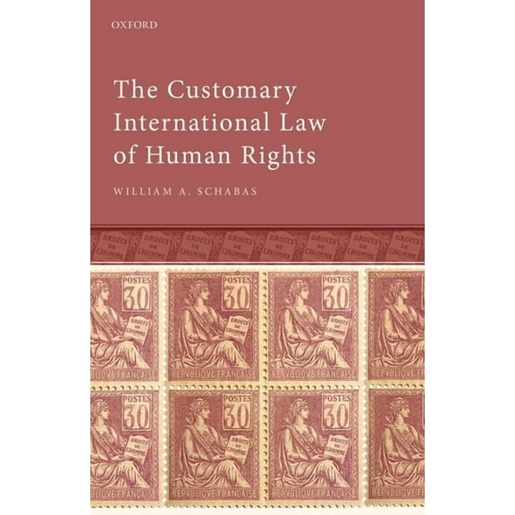 The Customary International Law of Human Rights, (Hardcover)