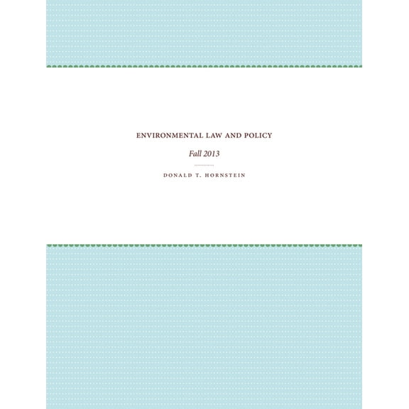 Environmental Law and Policy: Fall 2013, (Paperback)