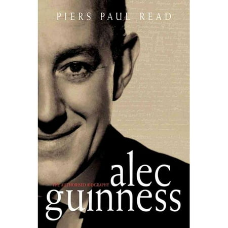Alec Guinness: The Authorised Biography