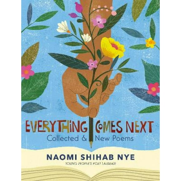Everything Comes Next: Collected and New Poems