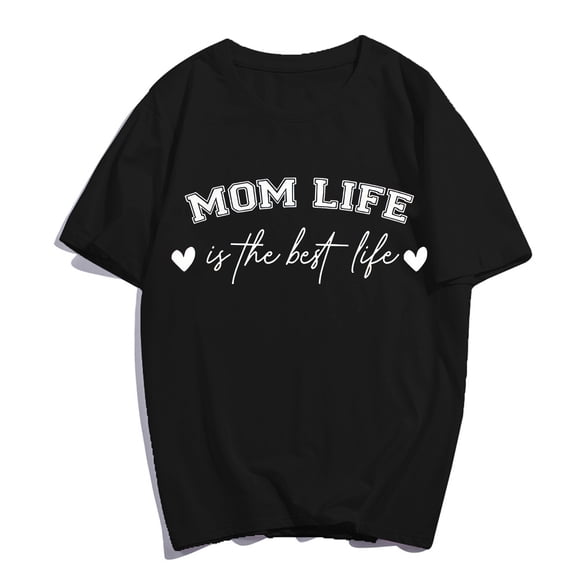 Mom Life Is The Best Life T-Shirt Casual Women Mama Graphics Mother Day Summer Tops Gift Tee Black Small