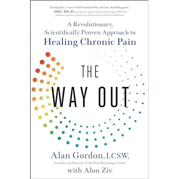Pre-Owned The Way Out: A Revolutionary, Scientifically Proven Approach to Healing Chronic Pain, 9780593086834, 059308683X, Hardcover,
