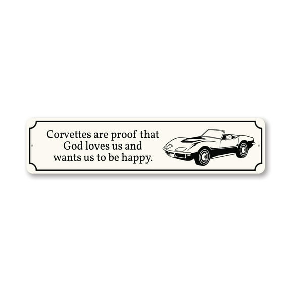 Chevy Corvettes are Proof Aluminum Metal Decor Sign - 4x18 inches
