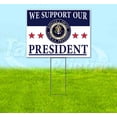 thumbnail image 1 of We Support Ourt President (18" x 24") Yard Sign, Includes Metal Step Stake, 1 of 6
