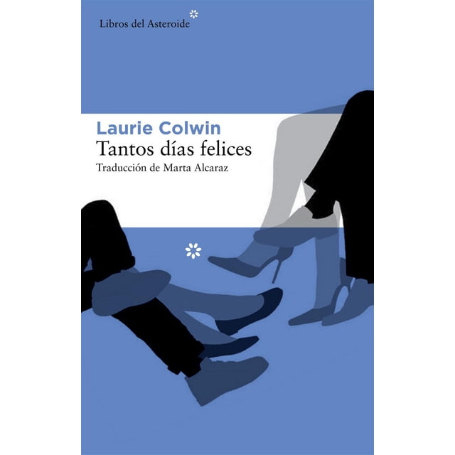 Tantos días felices Libros del Asteroide 9788416213245