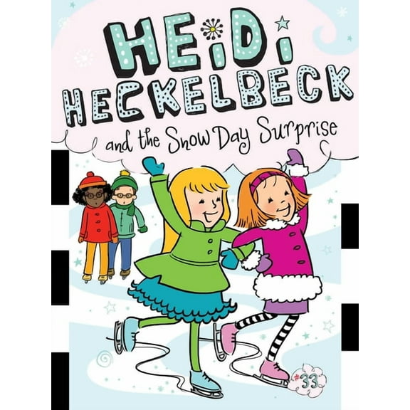 Heidi Heckelbeck Heidi Heckelbeck and the Snow Day Surprise, Book 33, (Hardcover)