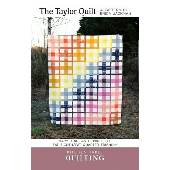 The Taylor Quilt Pattern by Kitchen Table Quilting