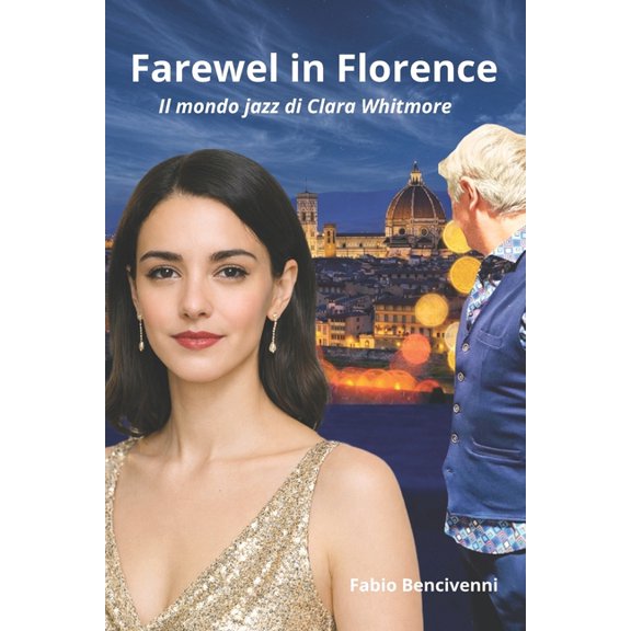 Farewell in Florence: Il mondo Jazz di Clara Whitmore, (Paperback)