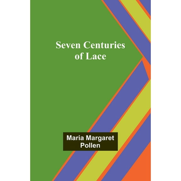 Seven Centuries of Lace, (Paperback)