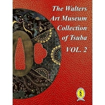 The Walters Art Museum Collection of Tsuba Volume 2, (Hardcover)