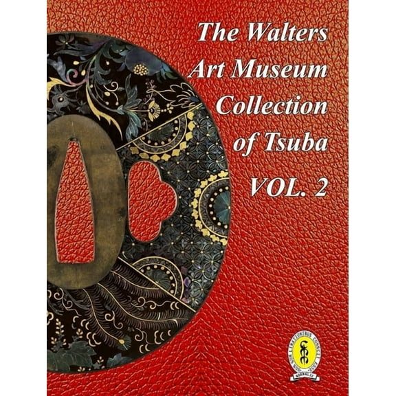 The Walters Art Museum Collection of Tsuba Volume 2, (Hardcover)