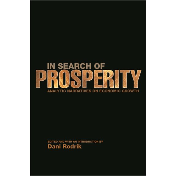 In Search of Prosperity: Analytic Narratives on Economic Growth, (Paperback)