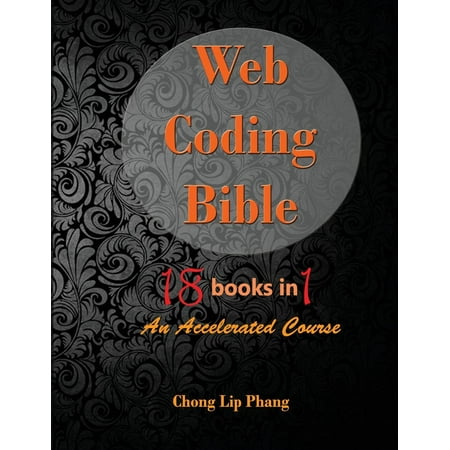 Web Coding Bible (18 Books in 1 -- HTML, CSS,...