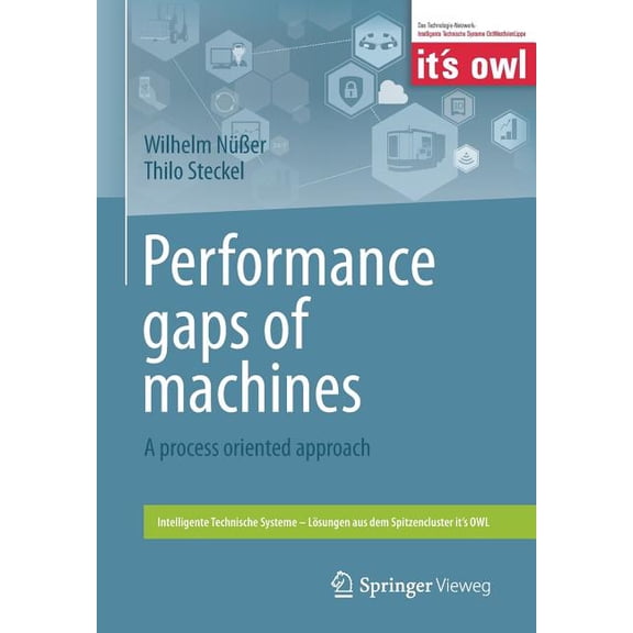 Intelligente Technische Systeme - Lösung Performance Gaps of Machines: A Process Oriented Approach, (Paperback)