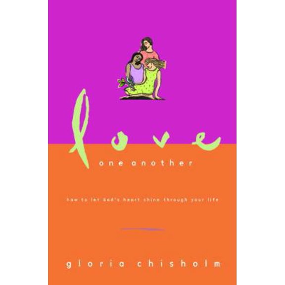Pre-Owned Love One Another: How to Let God's Heart Shine Through Your Life (Paperback) 1578563100 9781578563104