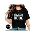 thumbnail image 2 of Birthday Dude T-Shirt for Mom, Fun Mom of the Birthday Boy, Casual Women's Party Shirt, Celebratory Tee, Gift for Mom, Mom Birthday Crew, 2 of 10