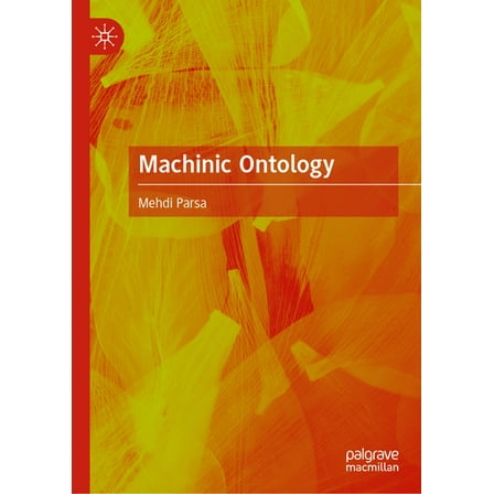Machinic Ontology, (Hardcover)
