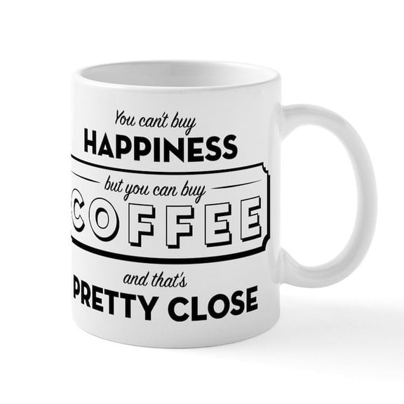 CafePress - You Can't Buy Happiness But You - 11 oz Ceramic Mug - Novelty Coffee Tea Cup