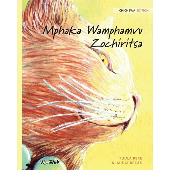 Mphaka Wamphamvu Zochiritsa: Chicheva Edition of The Healer Cat, (Paperback)