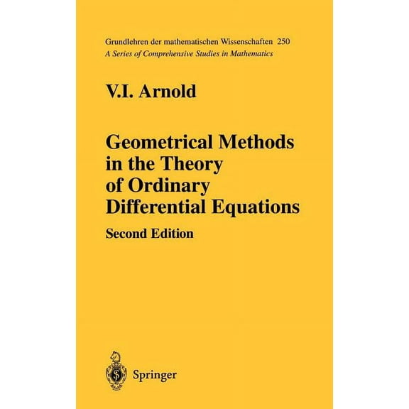 Grundlehren Der Mathematischen Wissensch Geometrical Methods in the Theory of Ordinary Differential Equations, Book 250, (Hardcover)