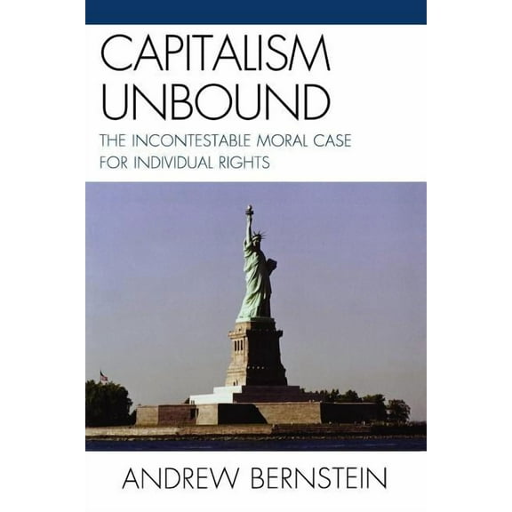 Key Concepts in Philosophy Capitalism Unbound: The Incontestable Moral Case for Individual Rights, (Paperback)