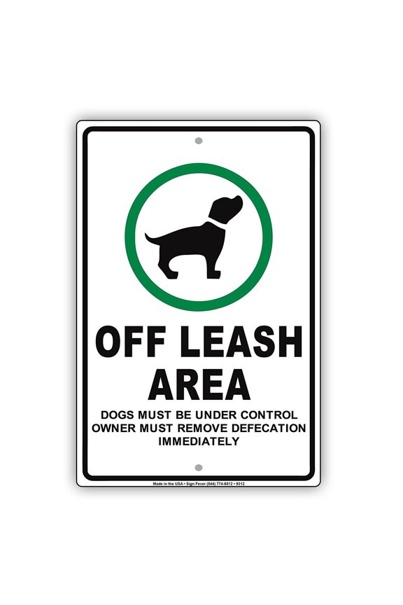 Off Leash Area Dogs Must Be Under Control Owner Owners Must Remove Defecation Notice Aluminum Note Metal Sign 8"x12" Plate
