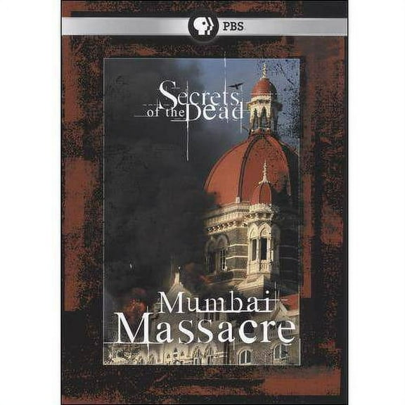 Secrets of the Dead: Mumbai Massacre (DVD) directed by Victoria Potts