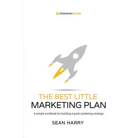 The Best Little Marketing Plan : A Simple Workbook for Building a Great Marketing (The Best Marketing Plan)